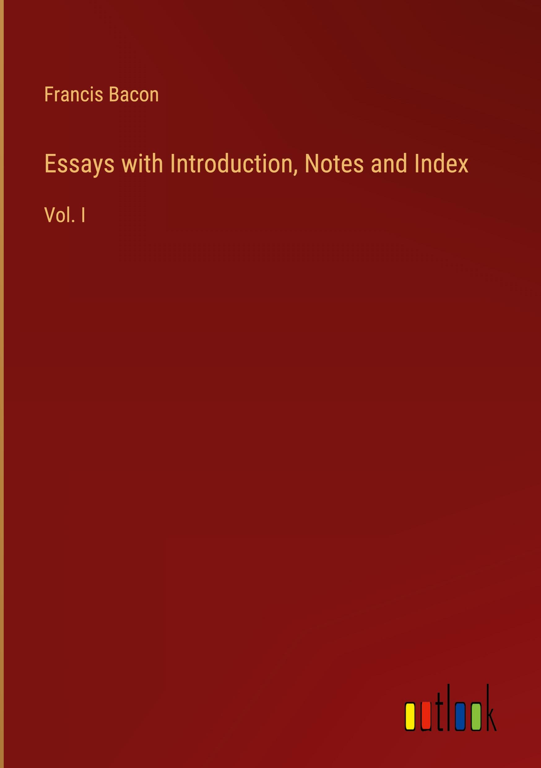 Essays with Introduction, Notes and Index