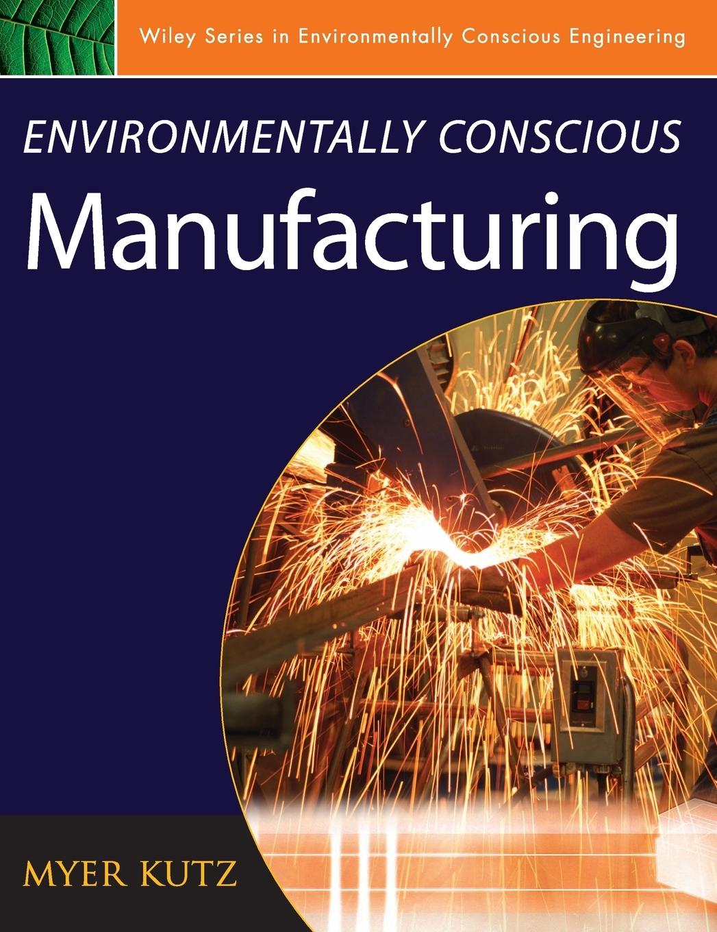 Environmentally Conscious Manufacturing