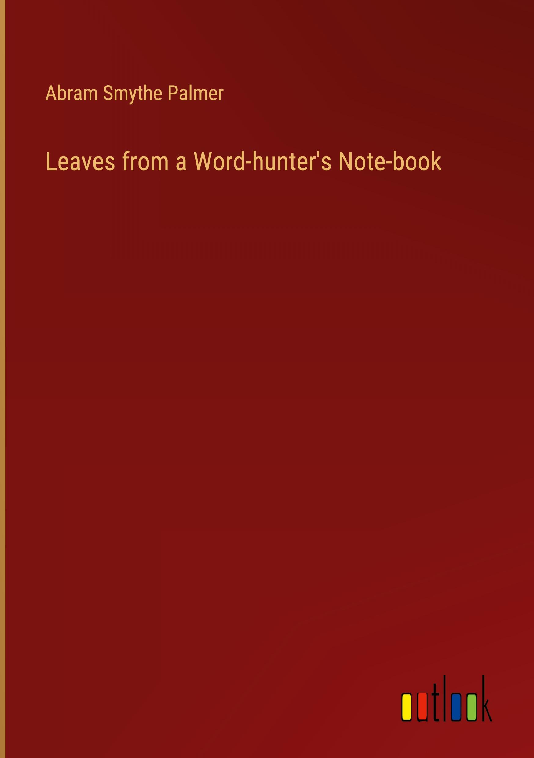 Leaves from a Word-hunter's Note-book