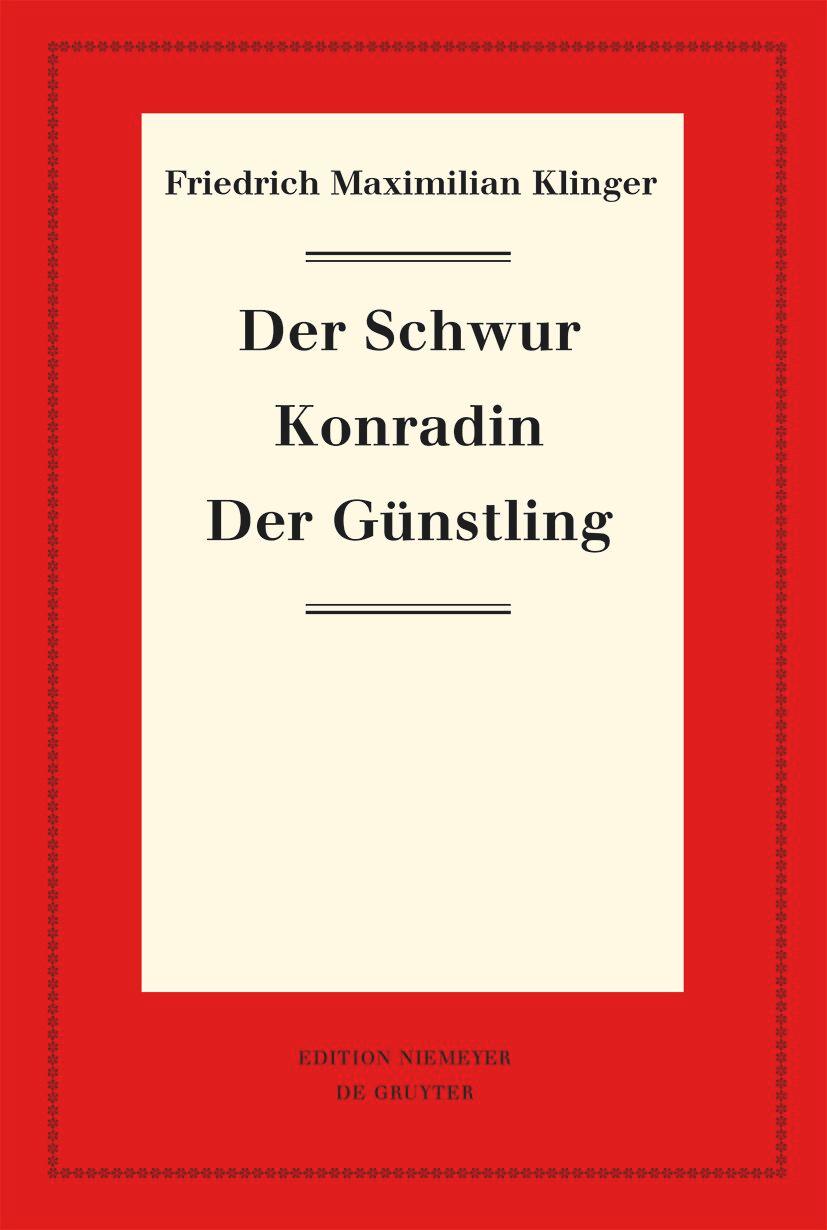 Der Schwur. Konradin. Der Günstling