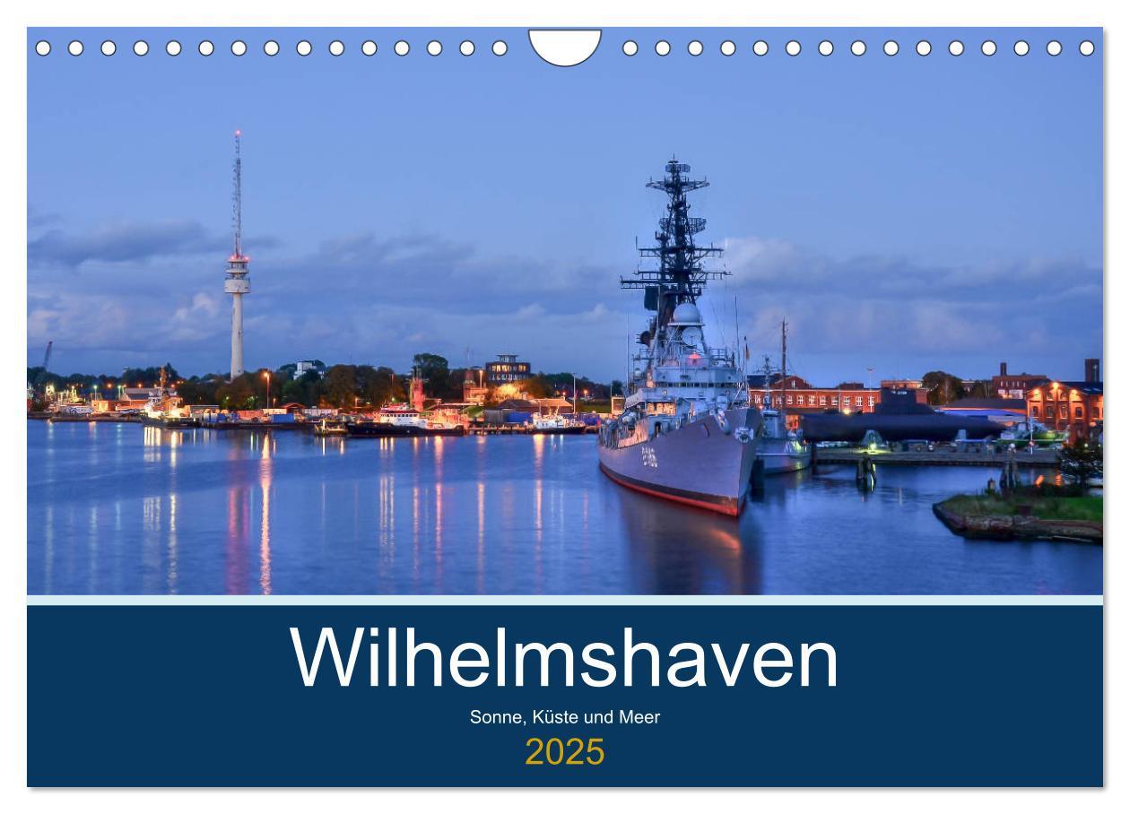 Wilhelmshaven - Sonne, Küste und Meer (Wandkalender 2025 DIN A4 quer), CALVENDO Monatskalender