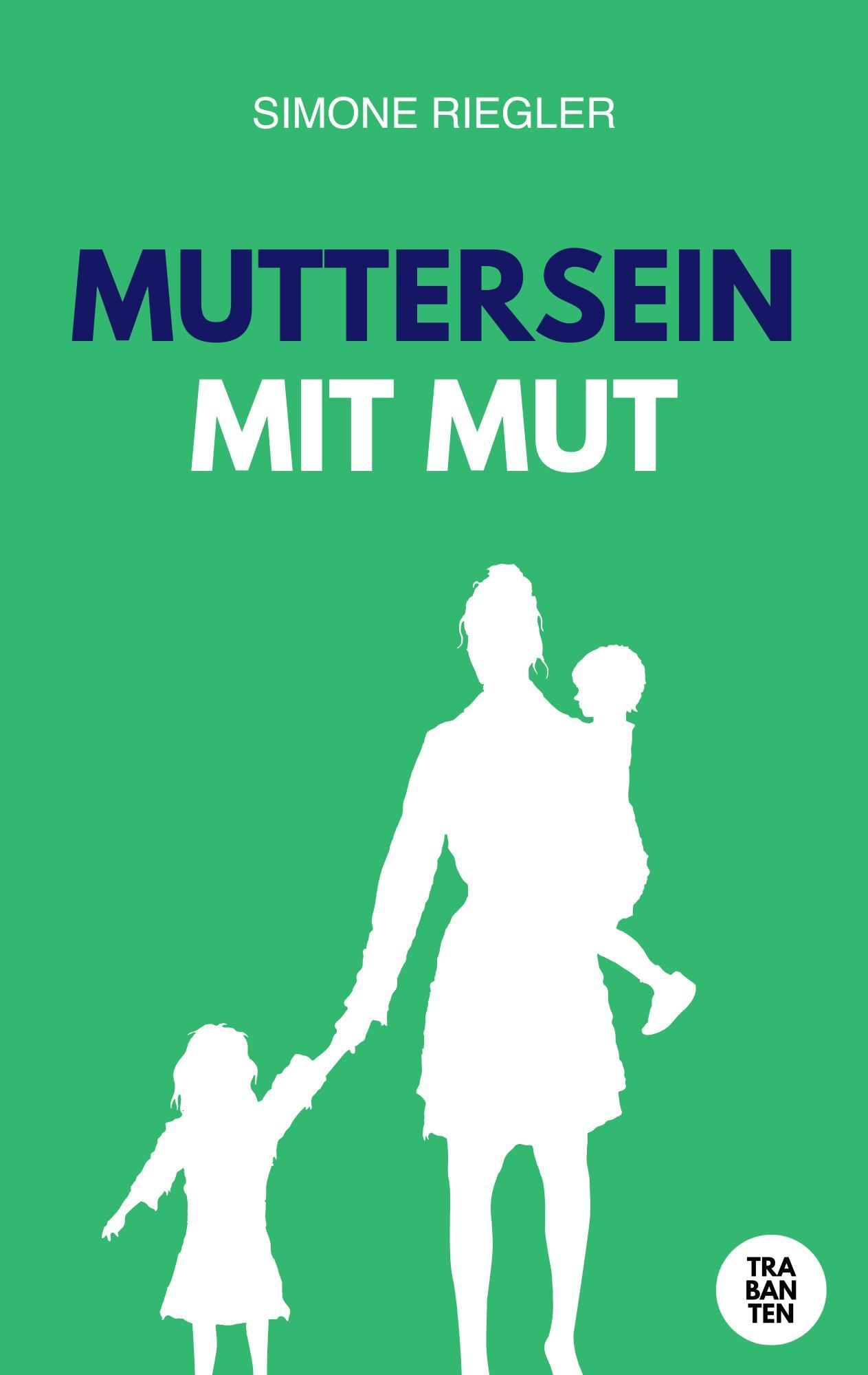 Muttersein mit Mut