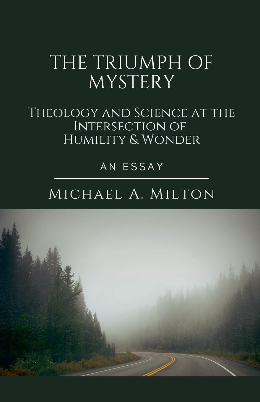 The Triumph of Mystery