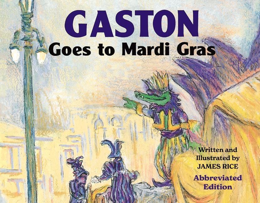 Gaston(r) Goes to Mardi Gras (Abbreviated Board Book)