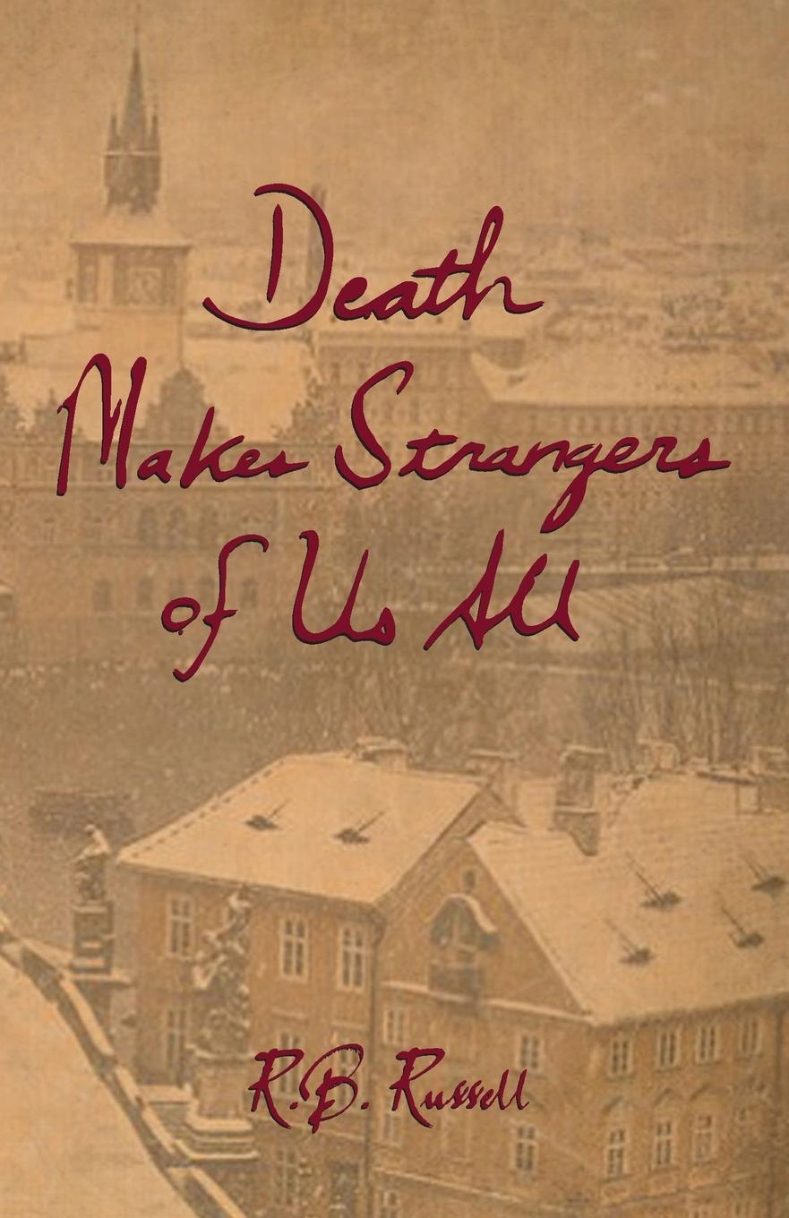 Death Makes Strangers of Us All