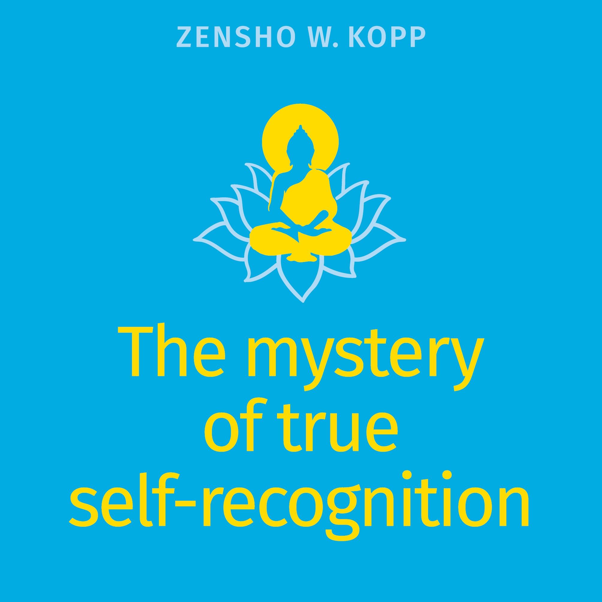 The mystery of true self-recognition