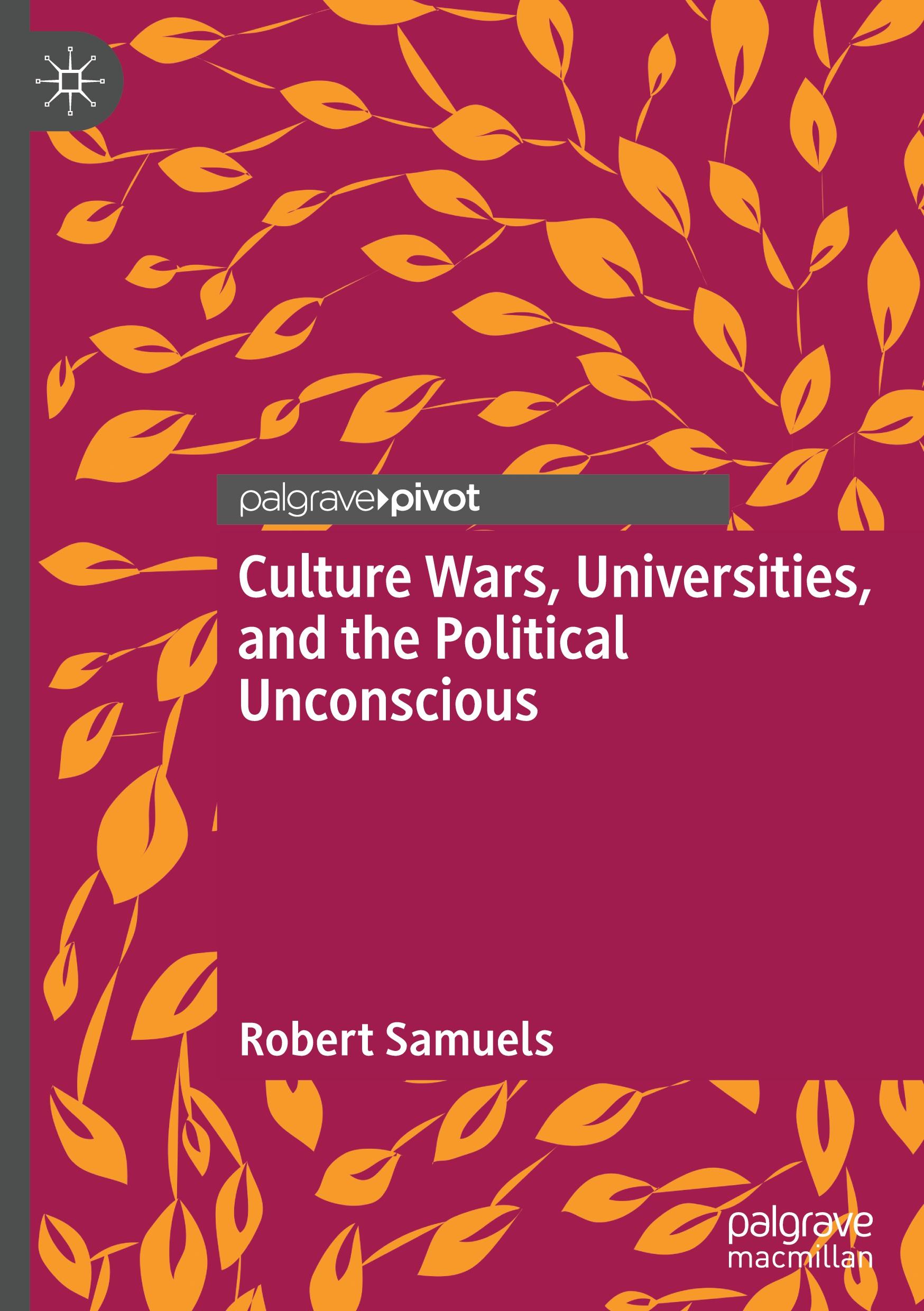 Culture Wars, Universities, and the Political Unconscious