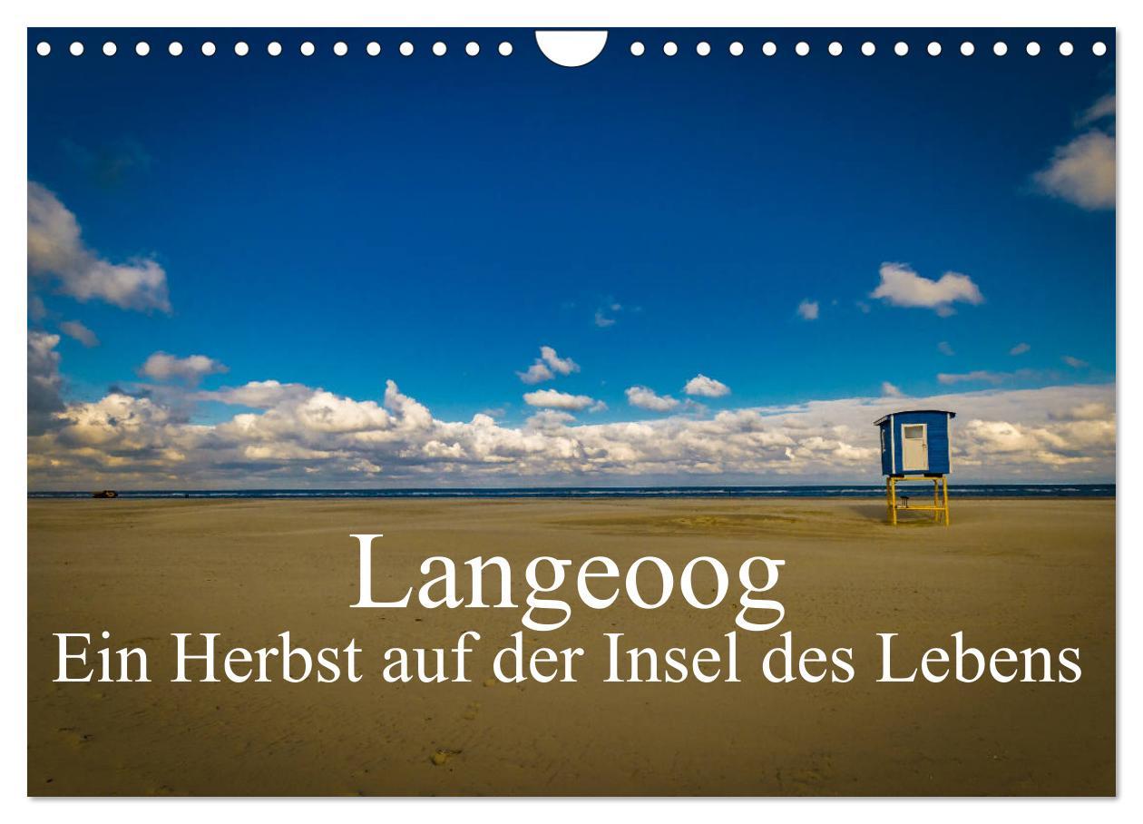 Langeoog ¿ Ein Herbst auf der Insel des Lebens (Wandkalender 2025 DIN A4 quer), CALVENDO Monatskalender