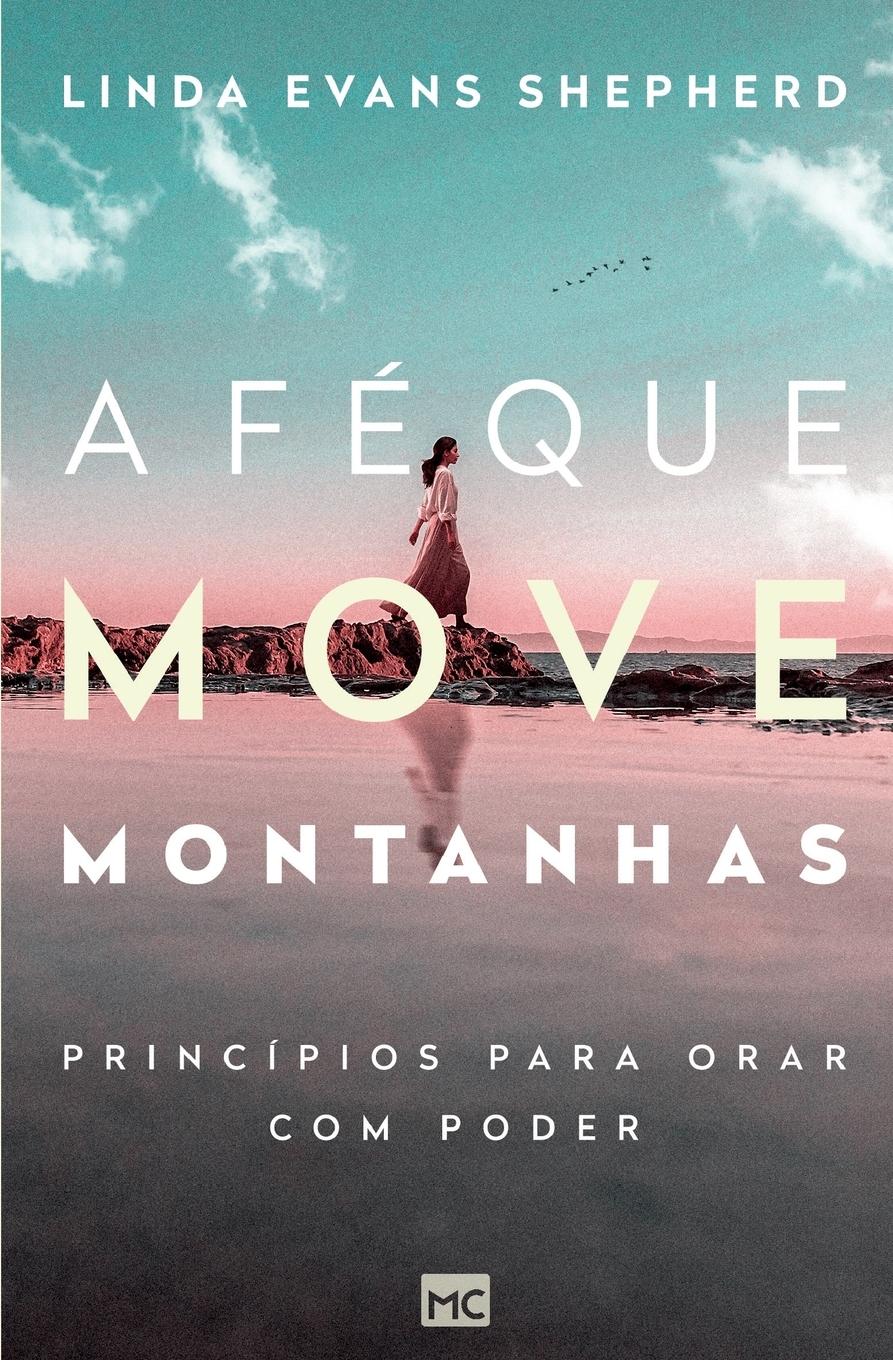 A fé que move montanhas