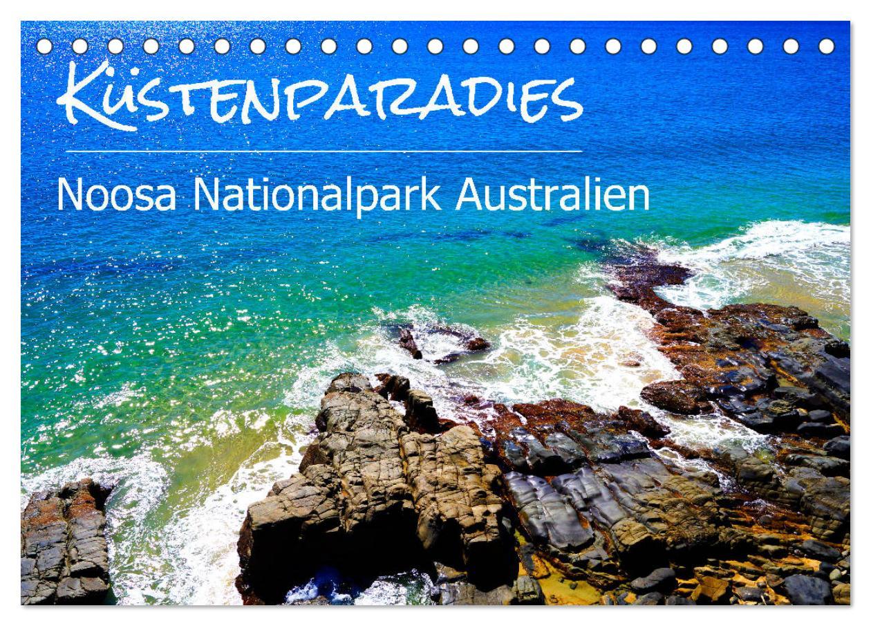 Küstenparadies - Noosa Nationalpark Australien (Tischkalender 2025 DIN A5 quer), CALVENDO Monatskalender