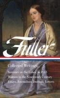 Margaret Fuller: Collected Writings (Loa #388)