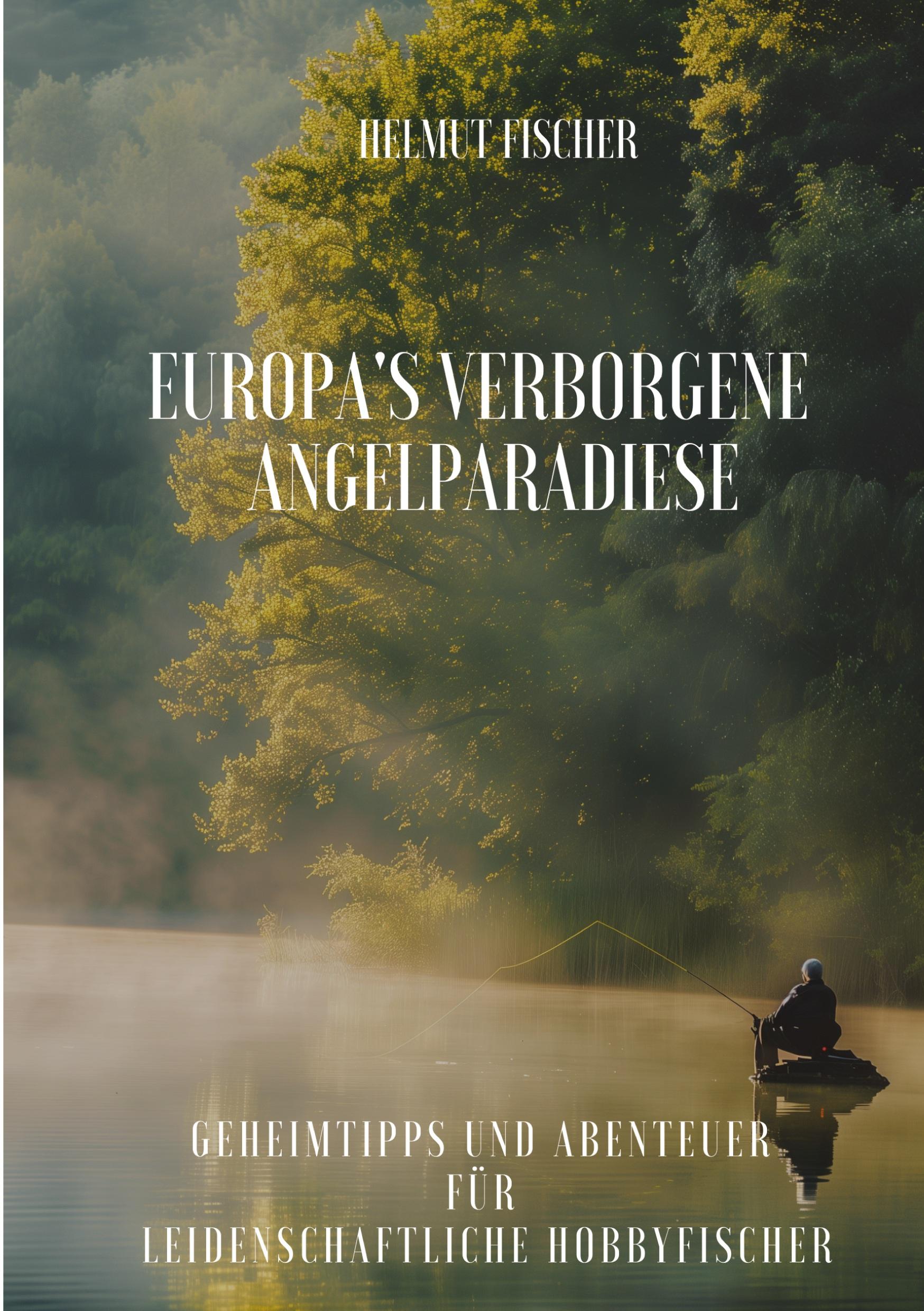 Europa's verborgene  Angelparadiese