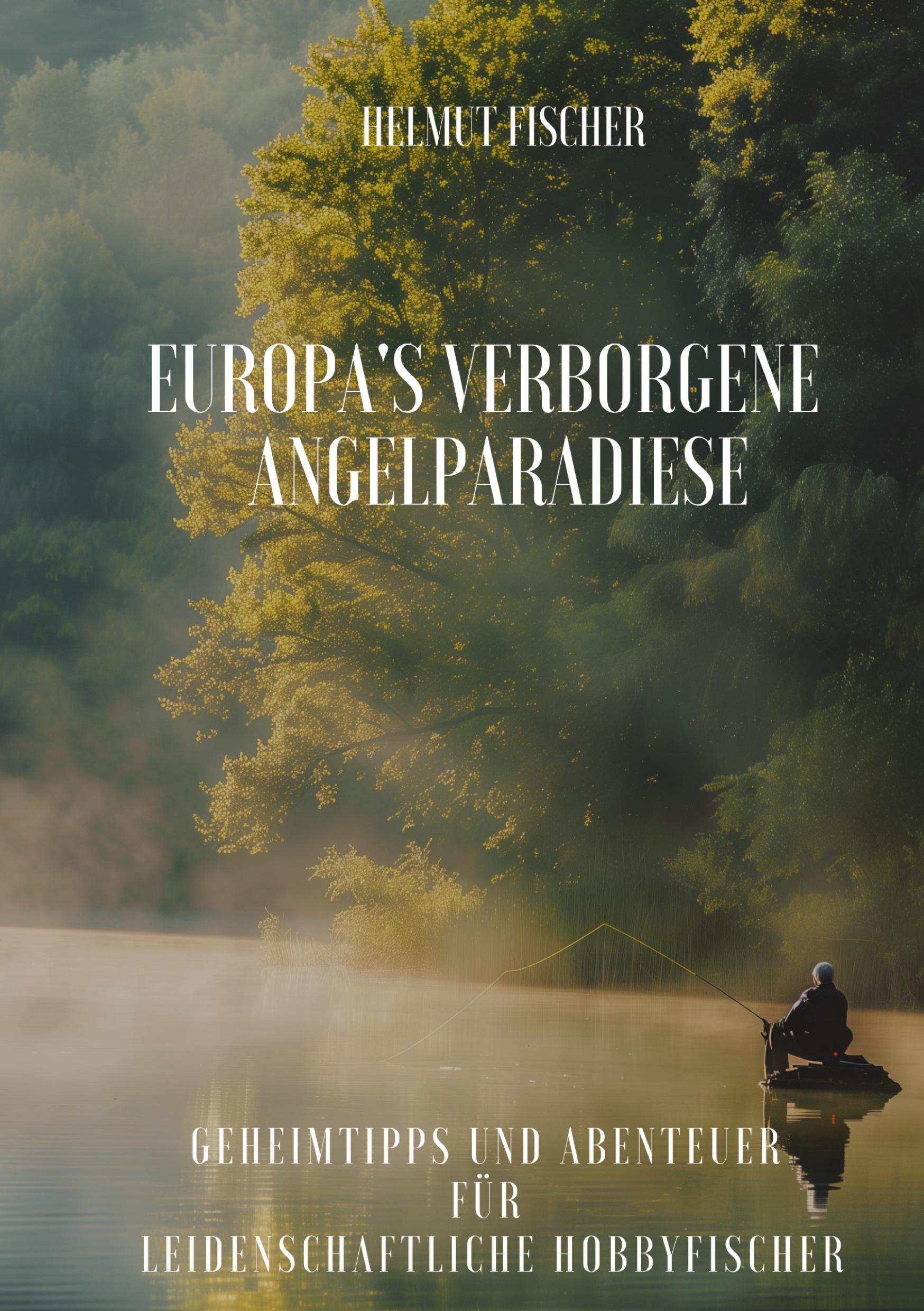 Europa's verborgene  Angelparadiese