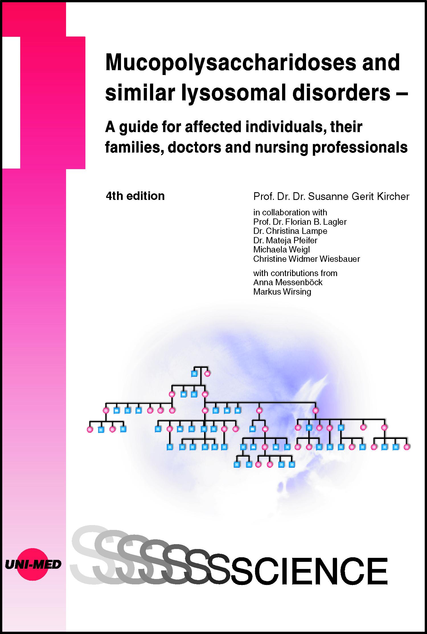 Mucopolysaccharidoses and similar lysosomal disorders - A guide for affected individuals, their families, doctors and nursing professionals