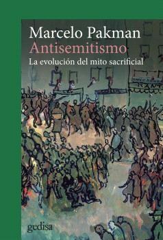 Antisemitismo:evolucion del mito sacrifical