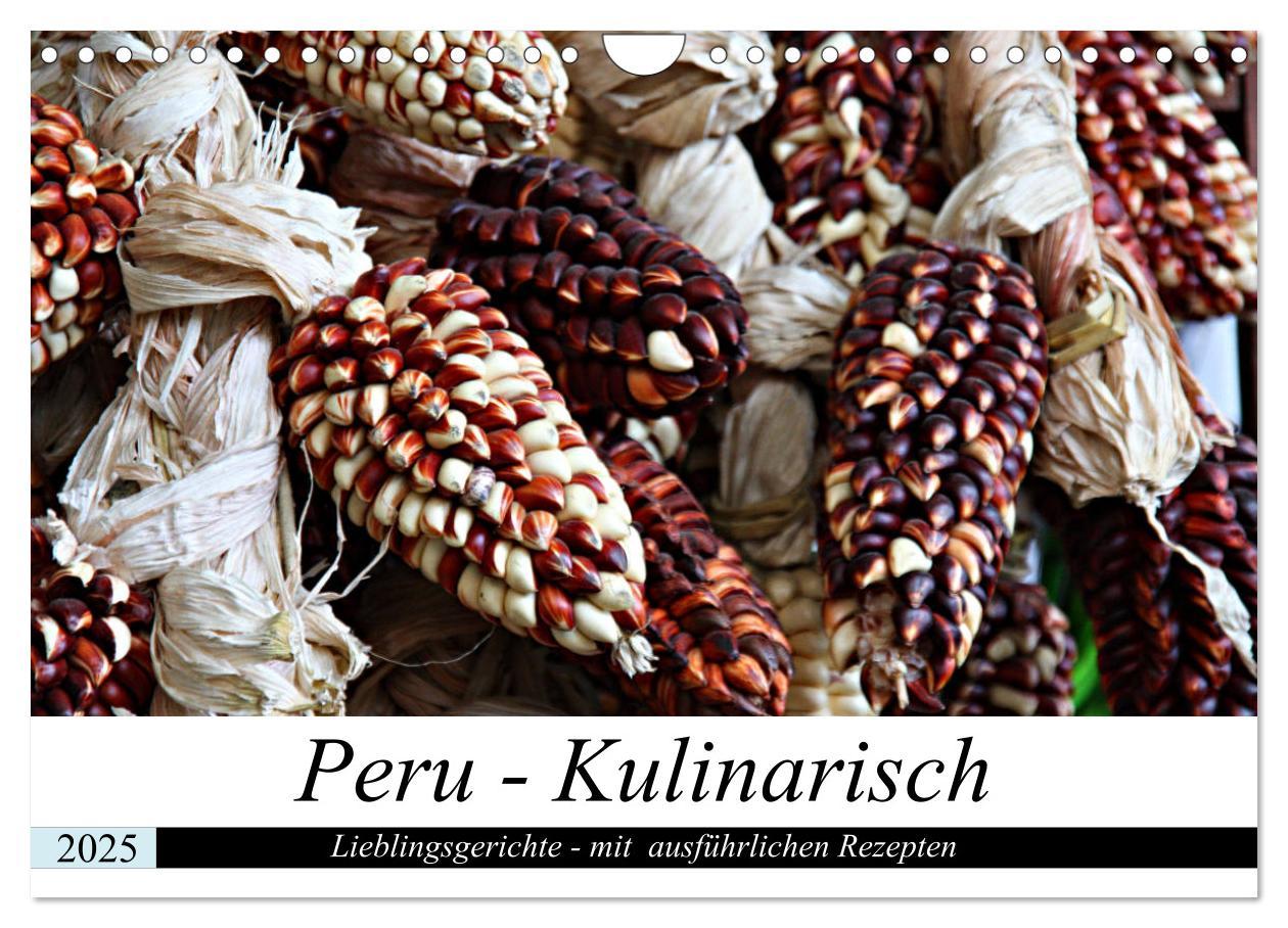 PERU - Kulinarisch (Wandkalender 2025 DIN A4 quer), CALVENDO Monatskalender