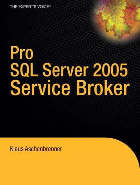 Pro SQL Server 2005 Service Broker