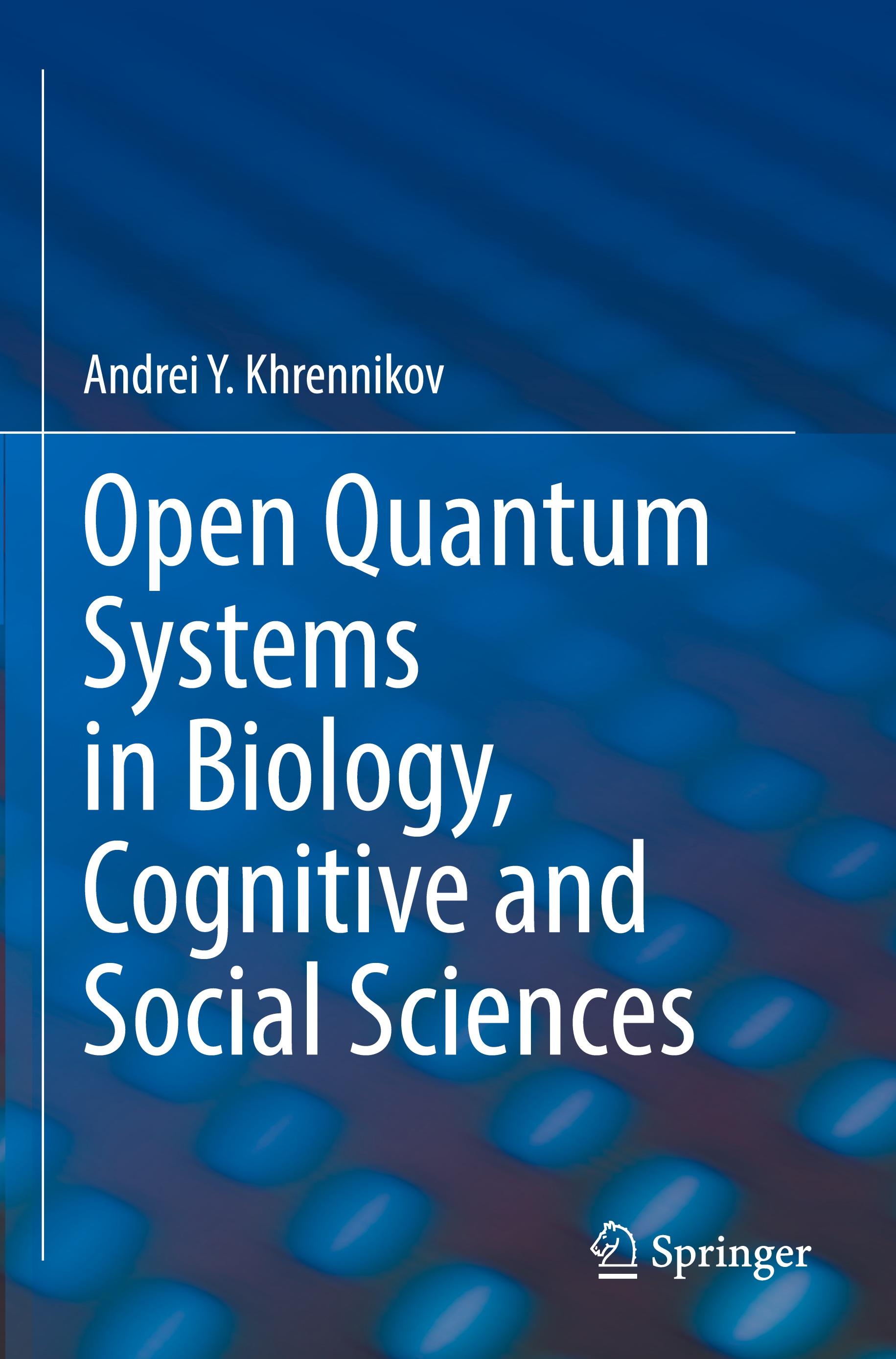 Open Quantum Systems in Biology, Cognitive and Social Sciences