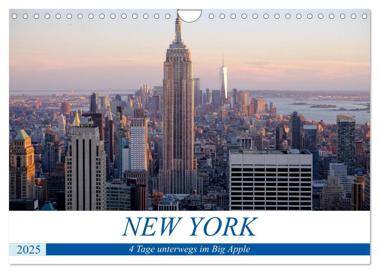 New York - 4 Tage unterwegs im Big Apple (Wandkalender 2025 DIN A4 quer), CALVENDO Monatskalender