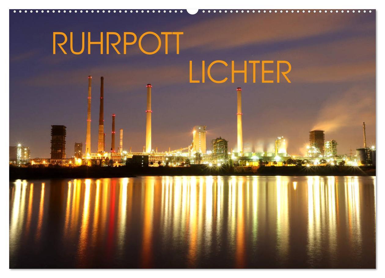 RUHRPOTT LICHTER (Wandkalender 2025 DIN A2 quer), CALVENDO Monatskalender