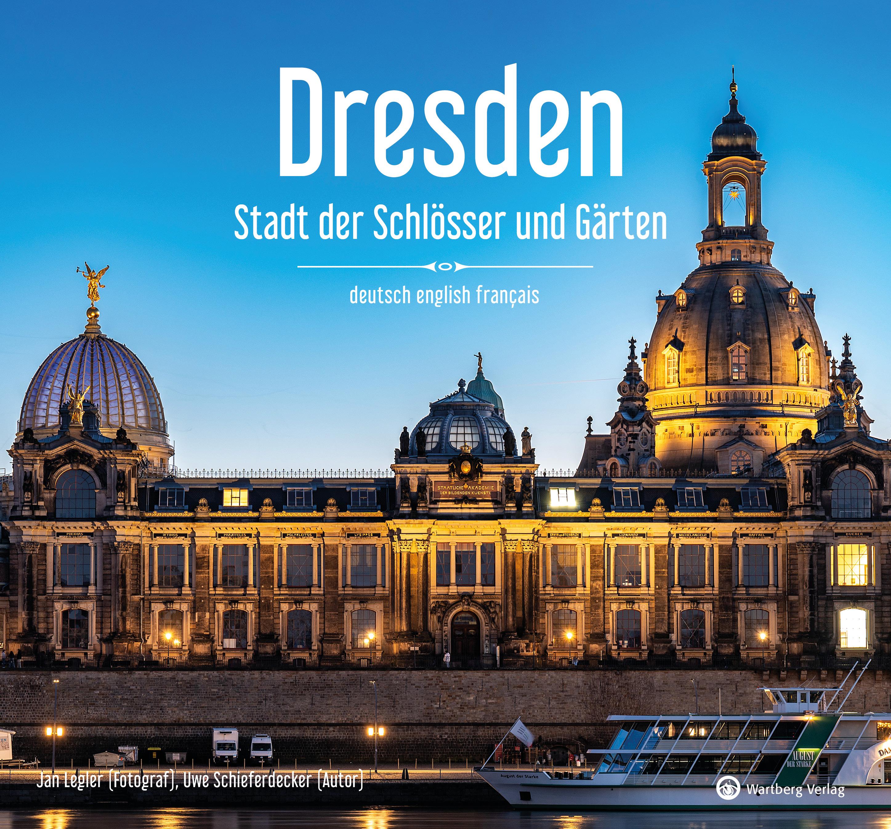 Dresden - Stadt der Schlösser und Gärten - Ein Bildband in drei Sprachen (deutsch / english / français)