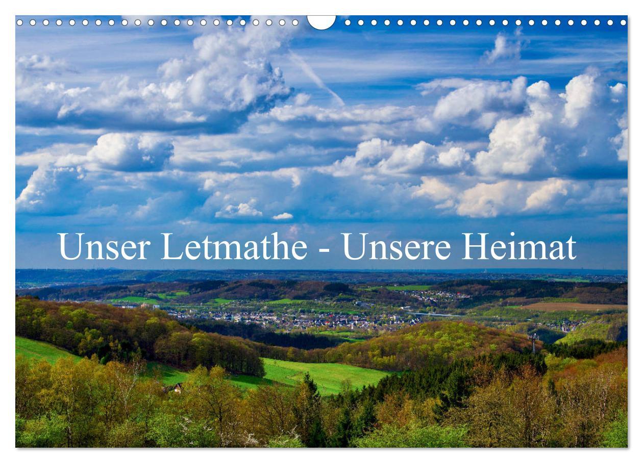 Unser Letmathe - Unsere Heimat (Wandkalender 2025 DIN A3 quer), CALVENDO Monatskalender