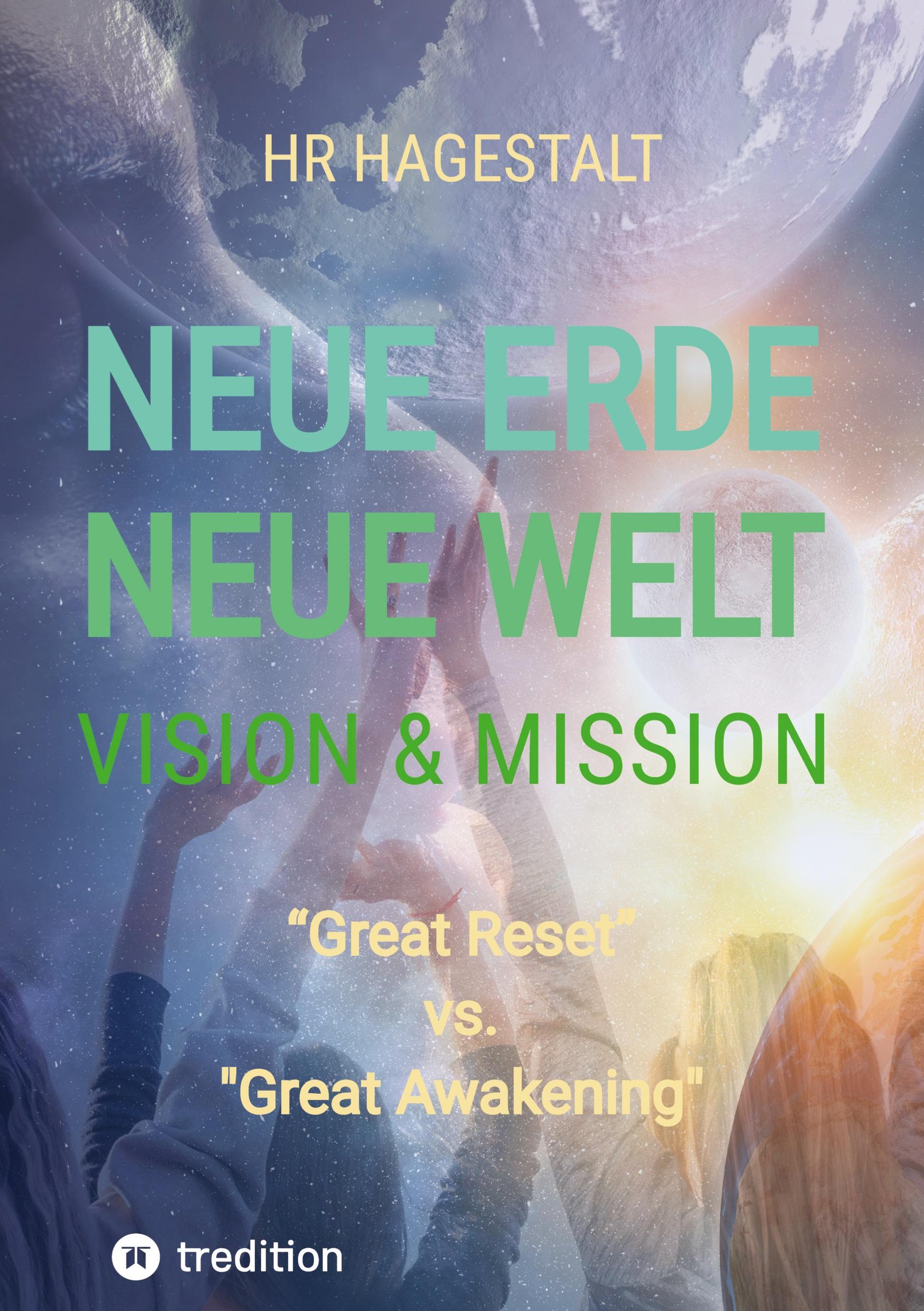 NEUE ERDE - NEUE WELT   Vision & Mission