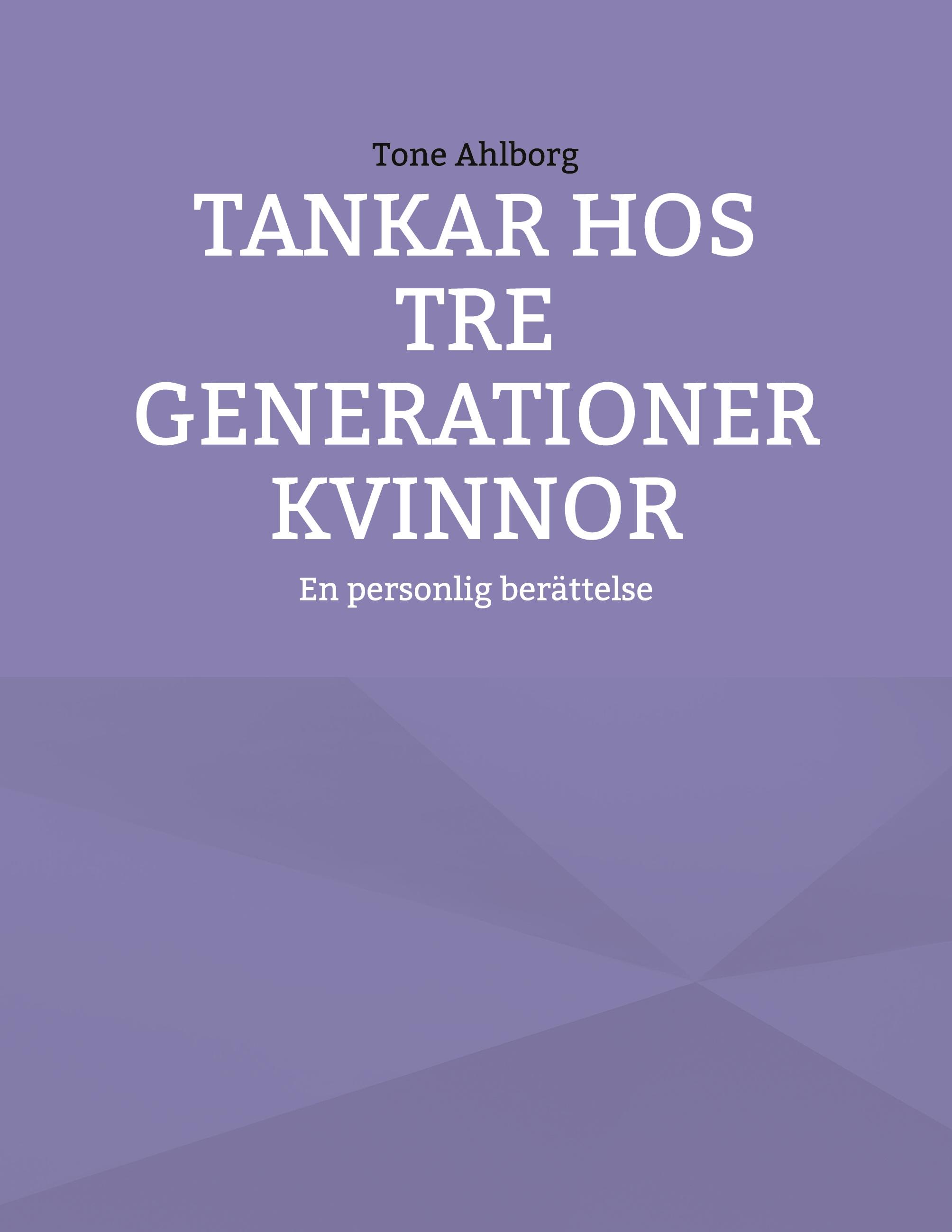 Tankar hos tre generationer kvinnor