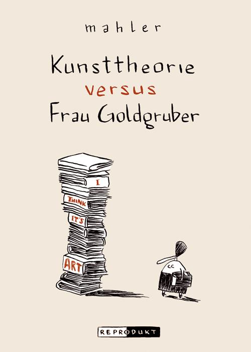 Kunsttheorie versus Frau Goldgruber