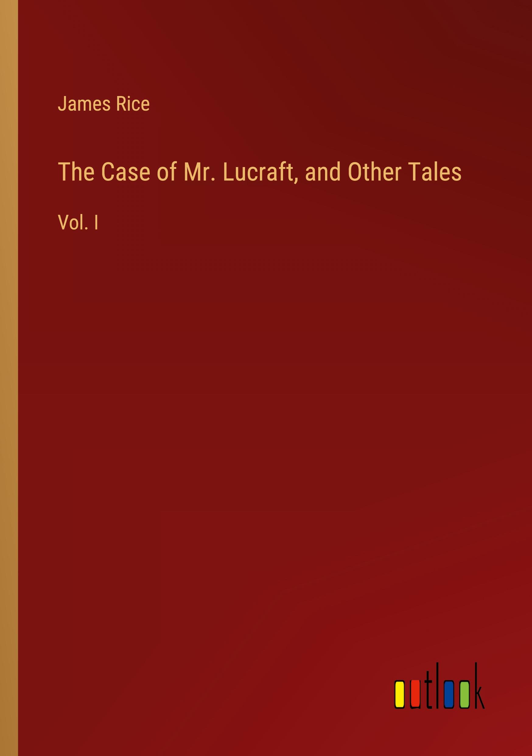 The Case of Mr. Lucraft, and Other Tales