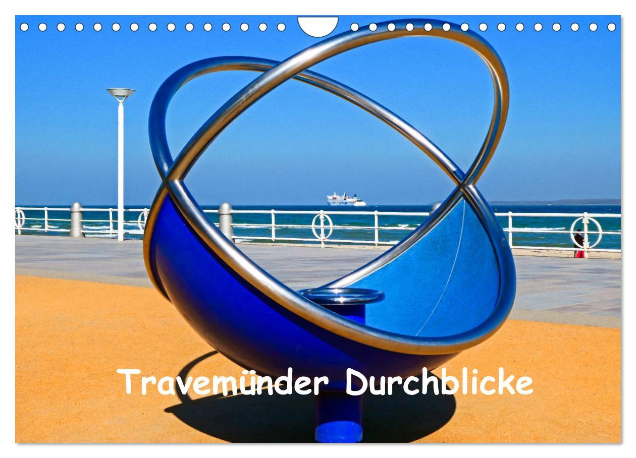 Travemünder Durchblicke (Wandkalender 2025 DIN A4 quer), CALVENDO Monatskalender