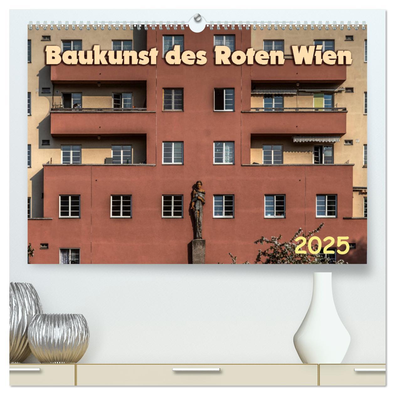 Baukunst des Roten Wien (hochwertiger Premium Wandkalender 2025 DIN A2 quer), Kunstdruck in Hochglanz