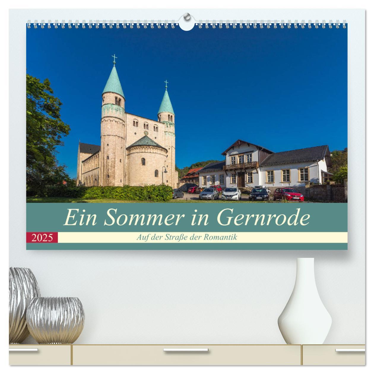 Ein Sommertag in Gernrode (hochwertiger Premium Wandkalender 2025 DIN A2 quer), Kunstdruck in Hochglanz