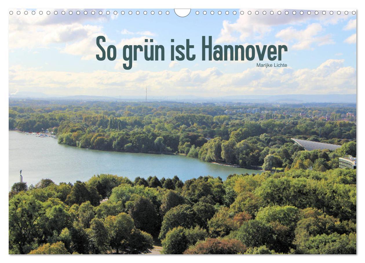 So grün ist Hannover (Wandkalender 2025 DIN A3 quer), CALVENDO Monatskalender