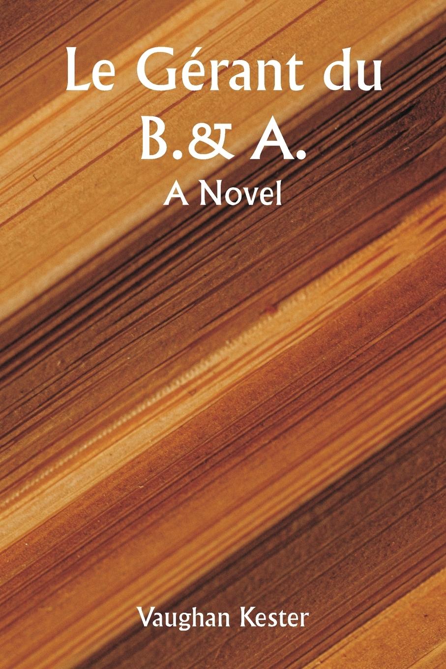 Le gérant du B.&A.  A Novel