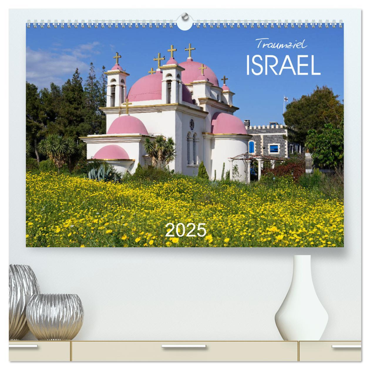 Traumziel Israel (hochwertiger Premium Wandkalender 2025 DIN A2 quer), Kunstdruck in Hochglanz