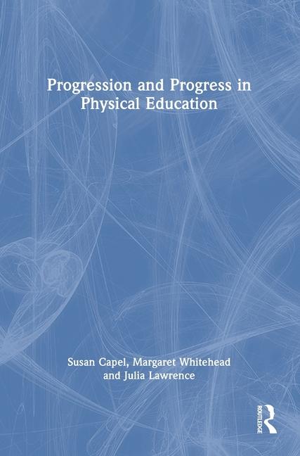 Progression and Progress in Physical Education