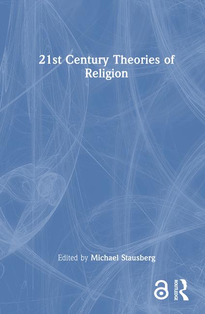 21st Century Theories of Religion