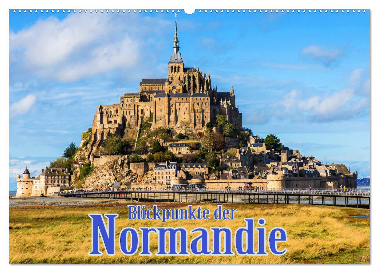 Blickpunkte der Normandie (Wandkalender 2025 DIN A2 quer), CALVENDO Monatskalender