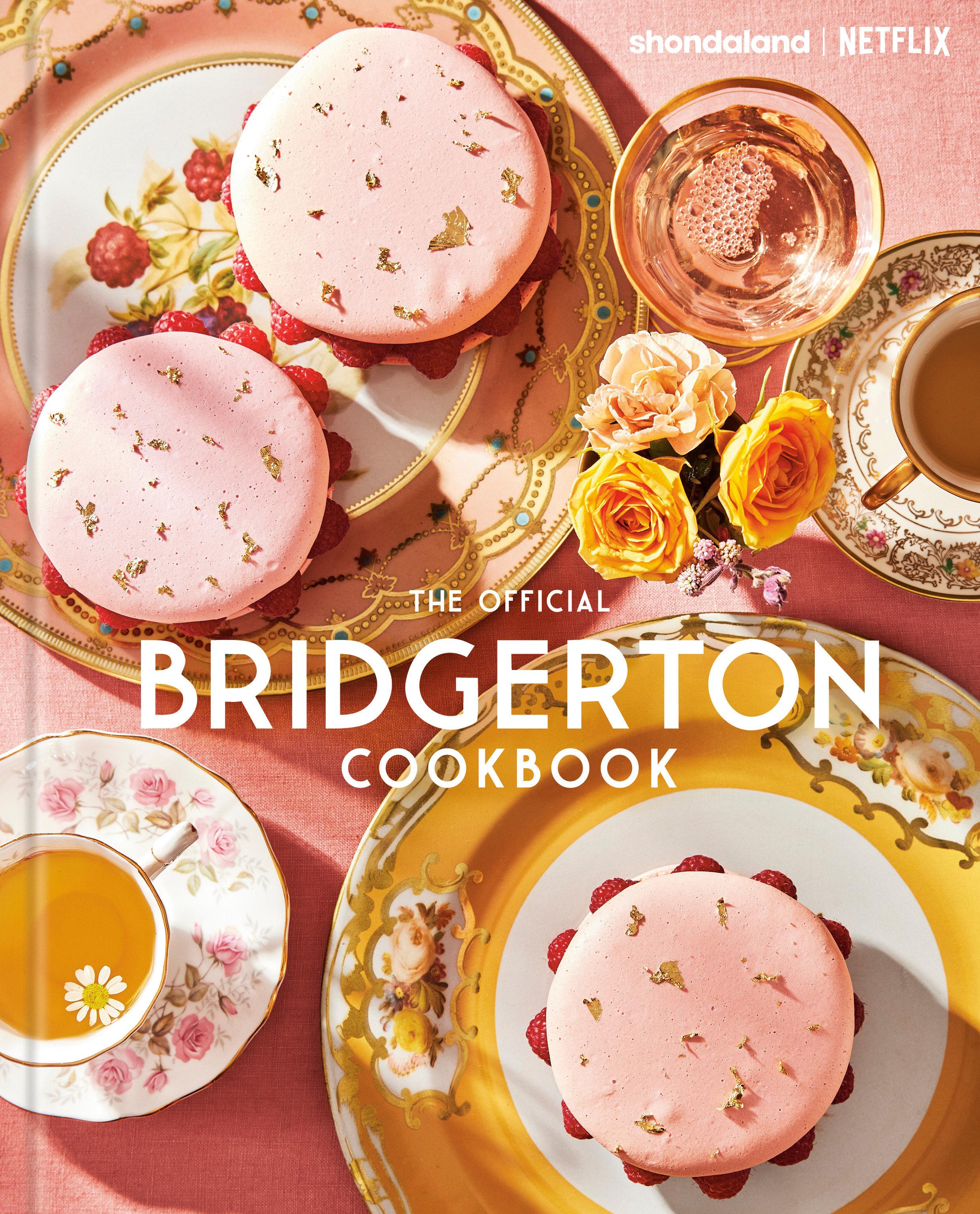 The Official Bridgerton Cookbook