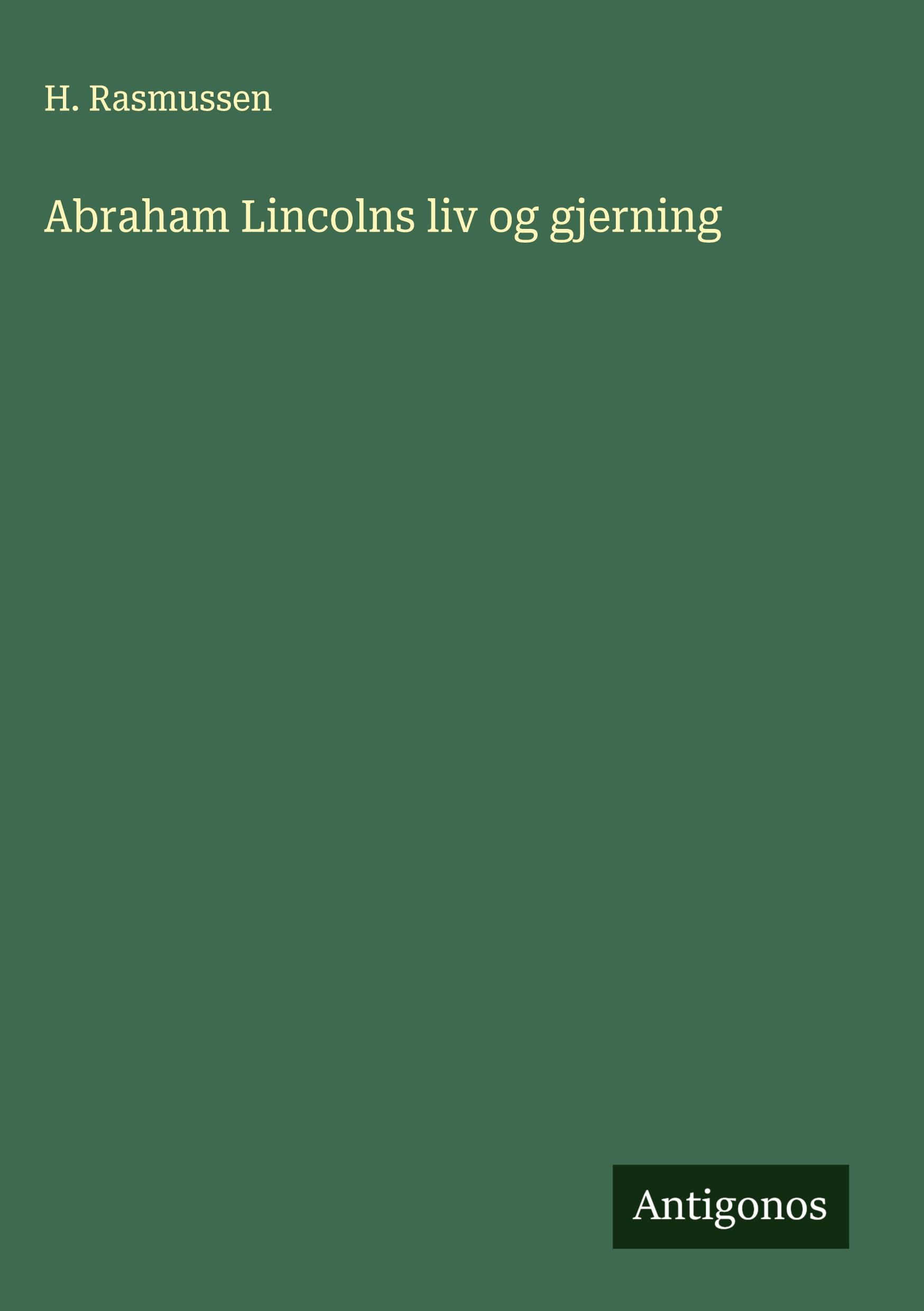 Abraham Lincolns liv og gjerning