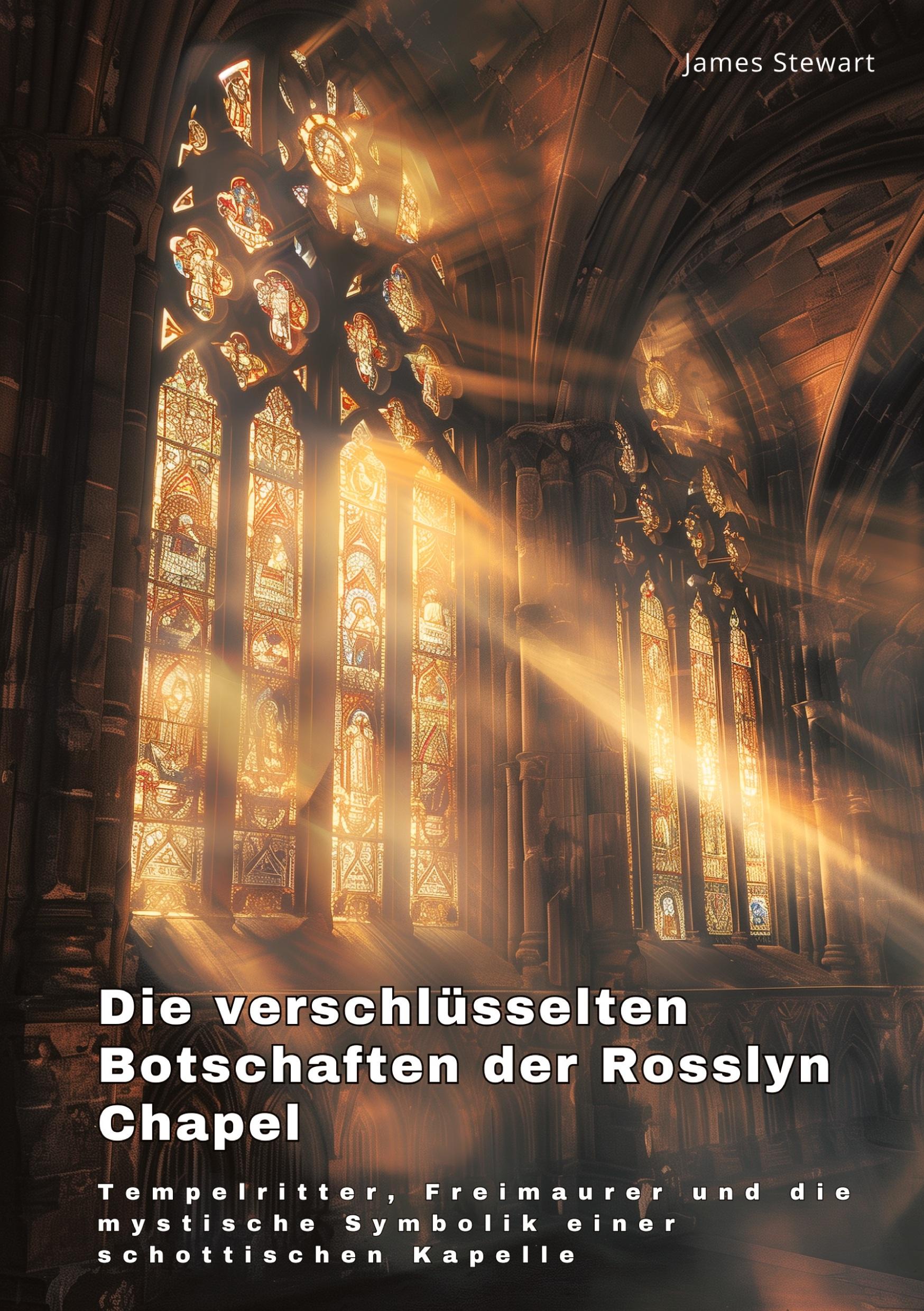 Die verschlüsselten  Botschaften der Rosslyn Chapel