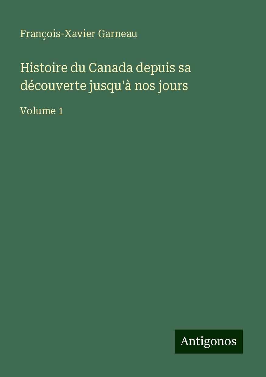 Histoire du Canada depuis sa découverte jusqu'à nos jours