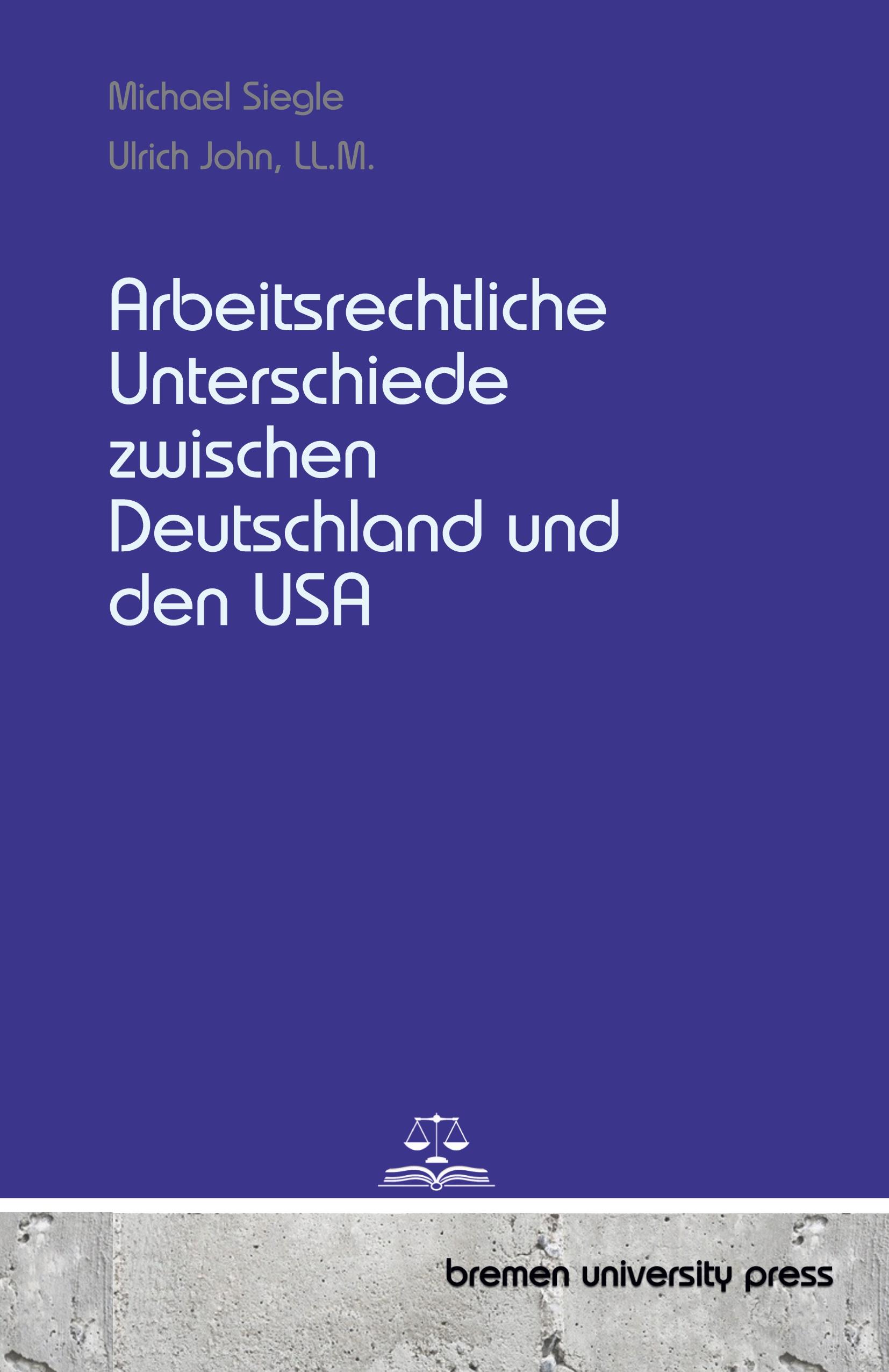 Arbeitsrechtliche Unterschiede zwischen Deutschland und den USA