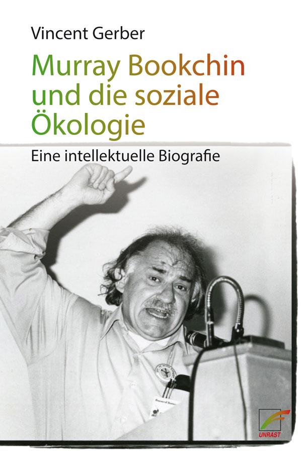 Murray Bookchin und die soziale Ökologie