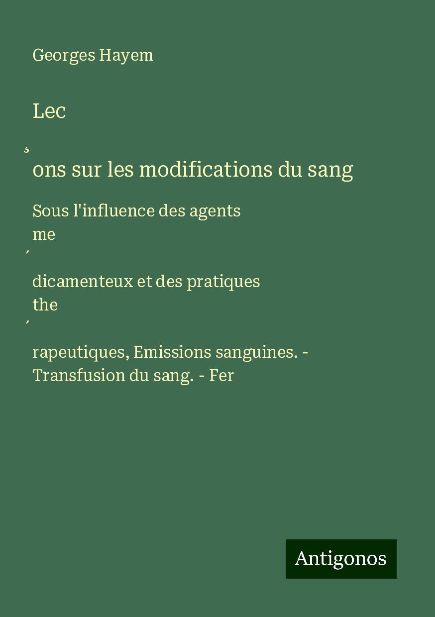 Lec¿ons sur les modifications du sang