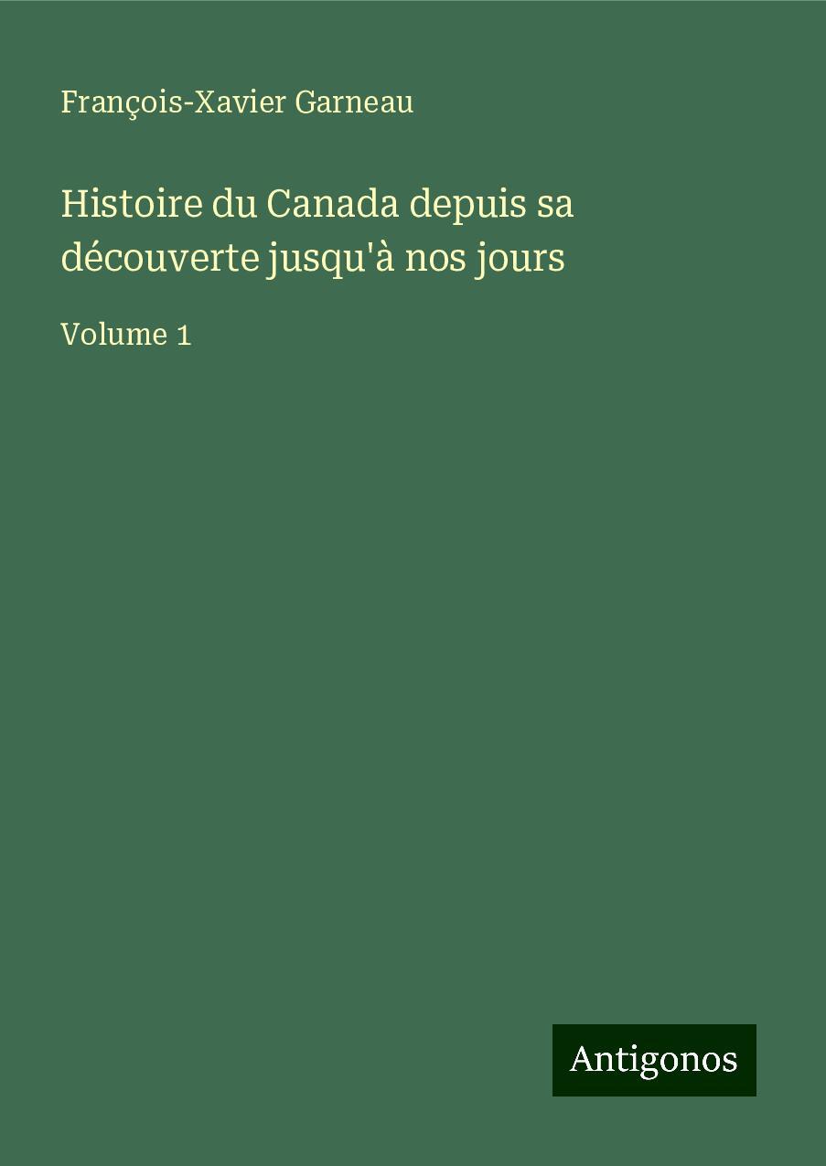 Histoire du Canada depuis sa découverte jusqu'à nos jours