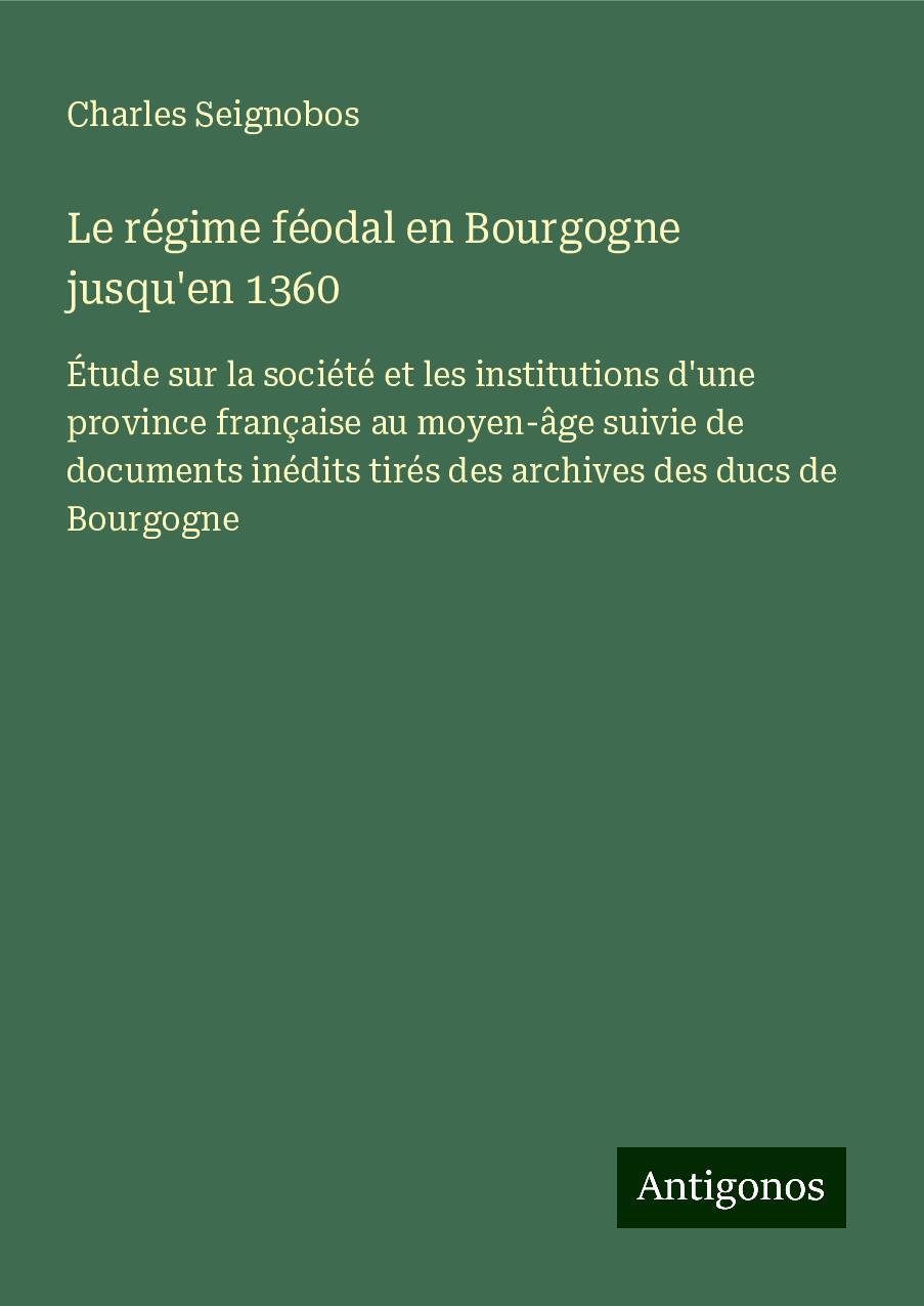 Le régime féodal en Bourgogne jusqu'en 1360