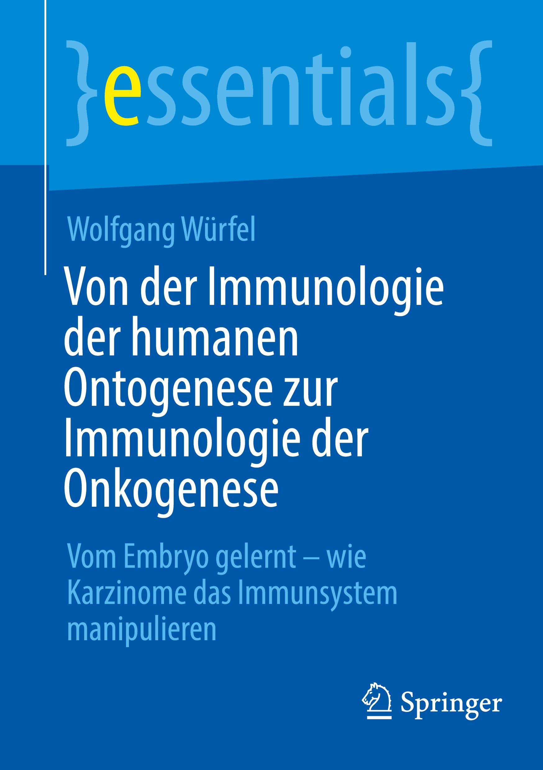 Von der Immunologie der humanen Ontogenese zur Immunologie der Onkogenese