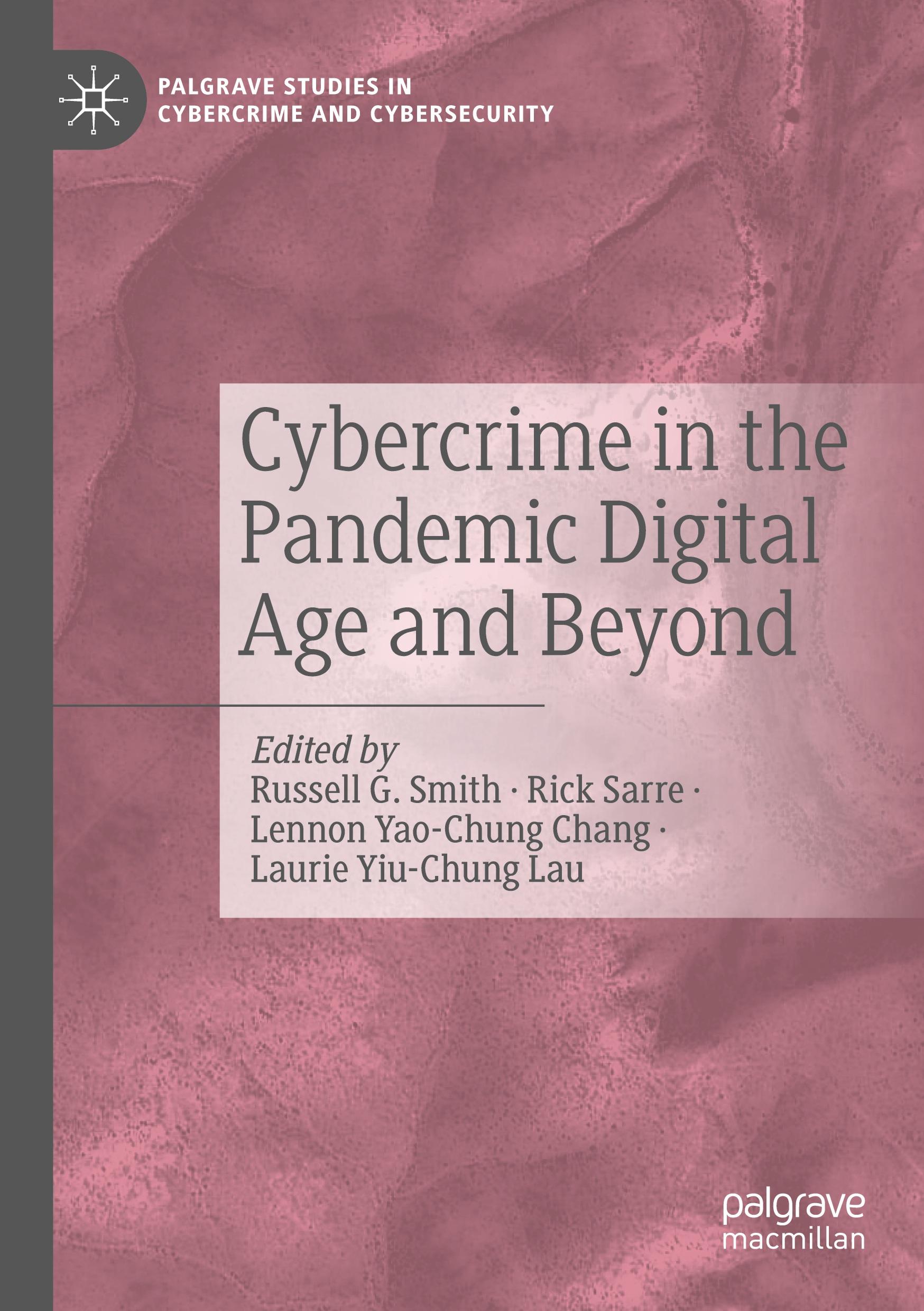 Cybercrime in the Pandemic Digital Age and Beyond